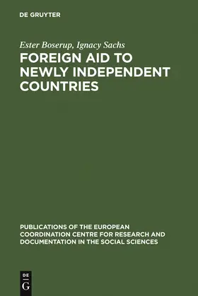 Sachs / Boserup |  Foreign aid to newly independent countries | Buch |  Sack Fachmedien
