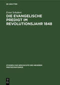 Schubert |  Die evangelische Predigt im Revolutionsjahr 1848 | Buch |  Sack Fachmedien