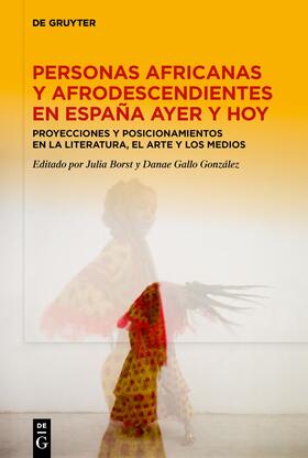 Borst / Gallo González |  Personas africanas y afrodescendientes en España ayer y hoy | Buch |  Sack Fachmedien