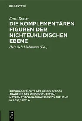 Roeser / Liebmann |  Die komplementären Figuren der nichteuklidischen Ebene | Buch |  Sack Fachmedien