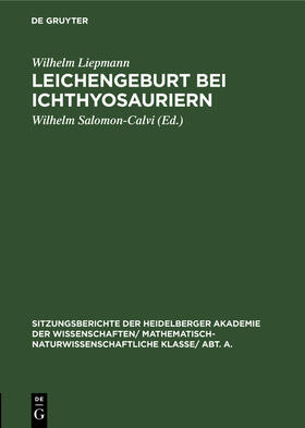 Liepmann / Salomon-Calvi | Leichengeburt bei Ichthyosauriern | Buch | 978-3-11-118813-3 | sack.de