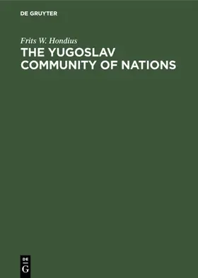 Hondius |  The Yugoslav community of nations | Buch |  Sack Fachmedien