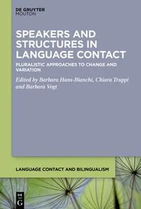Hans-Bianchi / Truppi / Vogt | Speakers and Structures in Language Contact | E-Book | www.sack.de