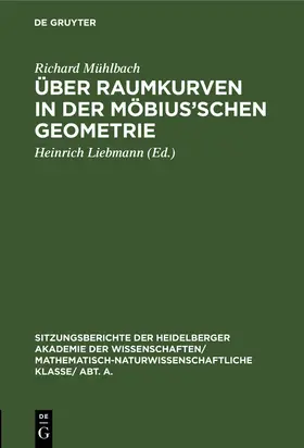 Mühlbach / Liebmann |  Über Raumkurven in der Möbius'schen Geometrie | Buch |  Sack Fachmedien