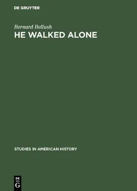 Bellush |  He walked alone | Buch |  Sack Fachmedien