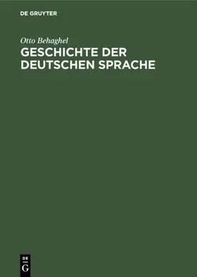 Behaghel |  Geschichte der deutschen Sprache | Buch |  Sack Fachmedien