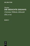 Macpherson |  Ossian [angebl. Verf.]; James Macpherson: Die Gedichte Oisian's. Band 3 | Buch |  Sack Fachmedien