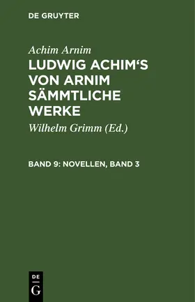 Arnim / Grimm |  Novellen, Band 3 | Buch |  Sack Fachmedien