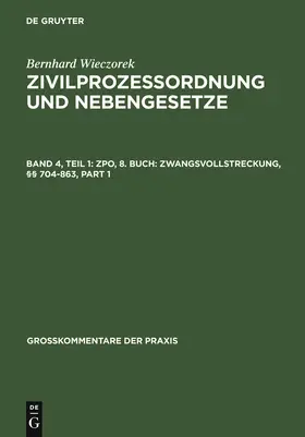 Wieczorek |  ZPO, 8. Buch: Zwangsvollstreckung, §§ 704-863 | Buch |  Sack Fachmedien