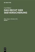 Abraham |  Carl Ritter: Das Recht der Seeversicherung. Band 1 | Buch |  Sack Fachmedien