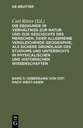 Ritter |  Uebergang von Ost- nach West-Asien | Buch |  Sack Fachmedien