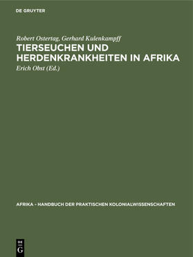Ostertag / Kulenkampff / Obst |  Tierseuchen und Herdenkrankheiten in Afrika | Buch |  Sack Fachmedien