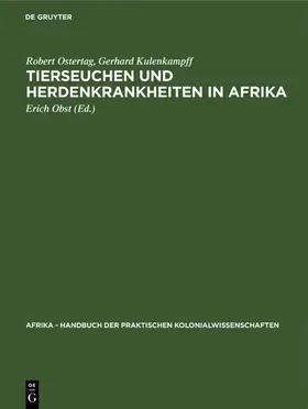 Ostertag / Kulenkampff / Obst |  Tierseuchen und Herdenkrankheiten in Afrika | Buch |  Sack Fachmedien