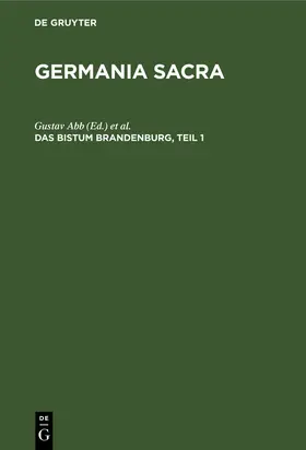 Abb / Wentz |  Das Bistum Brandenburg, Teil 1 | Buch |  Sack Fachmedien