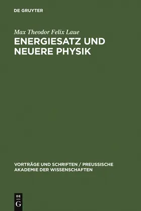 Laue | Energiesatz und neuere Physik | Buch | 978-3-11-120460-4 | www.sack.de