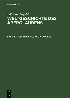 Negelein |  Haupttypen des Aberglaubens | Buch |  Sack Fachmedien