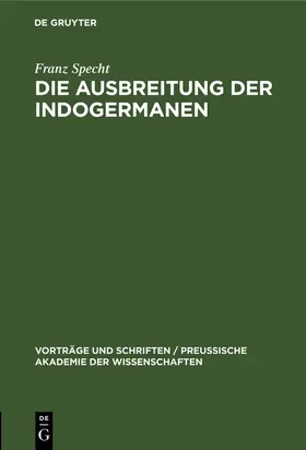 Specht | Die Ausbreitung der Indogermanen | Buch | 978-3-11-120553-3 | www.sack.de