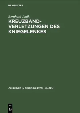 Janik |  Kreuzbandverletzungen des Kniegelenkes | Buch |  Sack Fachmedien