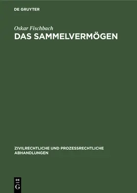 Fischbach | Das Sammelvermögen | Buch | 978-3-11-121047-6 | www.sack.de