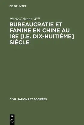 Will |  Bureaucratie et famine en Chine au 18e [i.e. dix-huitième] siècle | Buch |  Sack Fachmedien