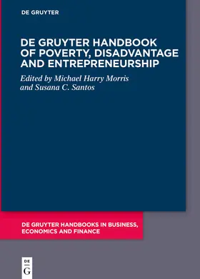 Morris / Santos | De Gruyter Handbook of Poverty, Disadvantage and Entrepreneurship | Buch | 978-3-11-121220-3 | sack.de