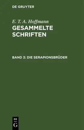 Hoffmann |  Die Serapionsbrüder | Buch |  Sack Fachmedien
