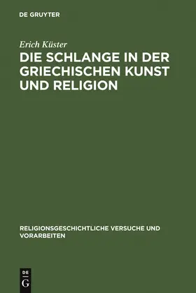 Küster |  Die Schlange in der griechischen Kunst und Religion | Buch |  Sack Fachmedien