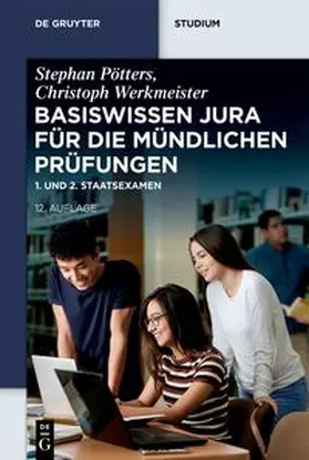 Pötters / Werkmeister | Basiswissen Jura für die mündlichen Prüfungen. 1. und 2. Staatsexamen | Buch | 978-3-11-121408-5 | sack.de
