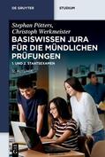 Pötters / Werkmeister |  Basiswissen Jura für die mündlichen Prüfungen. 1. und 2. Staatsexamen | Buch |  Sack Fachmedien