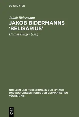 Bidermann / Burger |  Jakob Bidermanns 'Belisarius' | Buch |  Sack Fachmedien