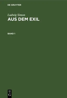 Simon |  Ludwig Simon: Aus dem Exil. Band 1 | Buch |  Sack Fachmedien