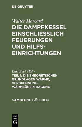 Beck | Die theoretischen Grundlagen Wärme, Verbrennung, Wärmeübertragung | Buch | 978-3-11-121437-5 | sack.de