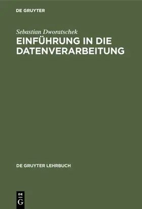 Dworatschek |  Einführung in die Datenverarbeitung | Buch |  Sack Fachmedien