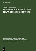 Zimmermann |  Die Hieroglyphen der Maya-Handschriften | Buch |  Sack Fachmedien
