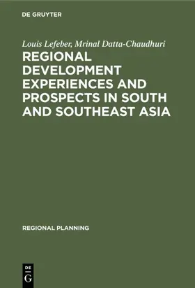 Datta-Chaudhuri / Lefeber |  Regional development experiences and prospects in South and Southeast Asia | Buch |  Sack Fachmedien