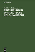Hoffmann |  Einführung in das deutsche Kolonialrecht | Buch |  Sack Fachmedien