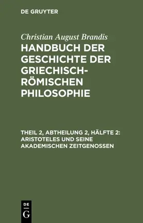 Brandis |  Aristoteles und seine akademischen Zeitgenossen | Buch |  Sack Fachmedien