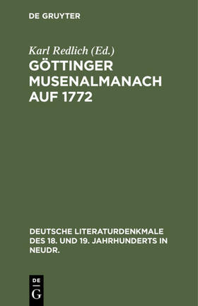 Redlich | Göttinger Musenalmanach auf 1772 | Buch | 978-3-11-122121-2 | sack.de