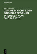 Dieterici |  Zur Geschichte der Steuer-Reform in Preußen von 1810 bis 1820 | Buch |  Sack Fachmedien