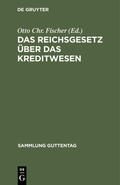 Fischer |  Das Reichsgesetz über das Kreditwesen | Buch |  Sack Fachmedien