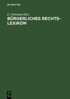 Christiani |  Bürgerliches Rechts-Lexikon | Buch |  Sack Fachmedien