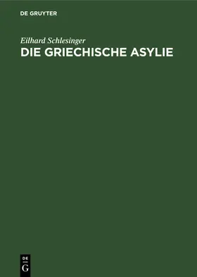 Schlesinger |  Die griechische Asylie | Buch |  Sack Fachmedien