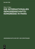 Crüger |  Die internationalen Genossenschafts-Kongresse in Paris | Buch |  Sack Fachmedien