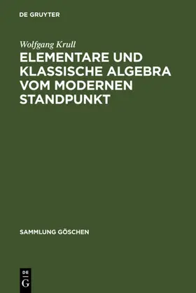 Krull | Elementare und klassische Algebra vom modernen Standpunkt | Buch | 978-3-11-122962-1 | www.sack.de