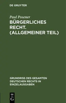 Posener |  Bürgerliches Recht. (Allgemeiner Teil) | Buch |  Sack Fachmedien
