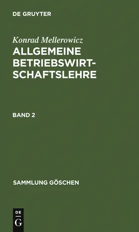 Mellerowicz |  Konrad Mellerowicz: Allgemeine Betriebswirtschaftslehre. Band 2 | Buch |  Sack Fachmedien