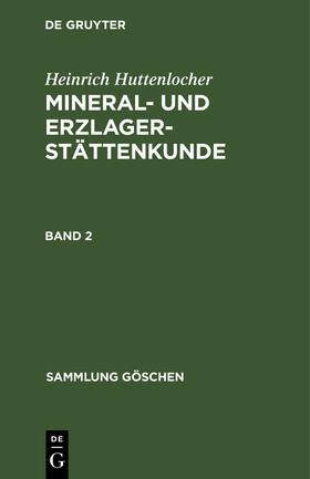 Huttenlocher / Ramdohr | Heinrich Huttenlocher: Mineral- und Erzlagerstättenkunde. Band 2 | Buch | 978-3-11-123082-5 | sack.de