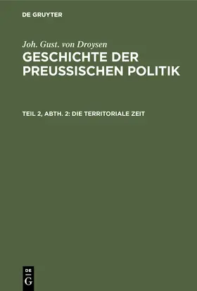 Droysen | Die territoriale Zeit | Buch | 978-3-11-123404-5 | www.sack.de