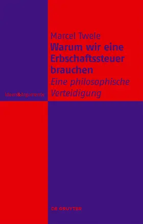 Twele | Warum wir eine Erbschaftssteuer brauchen | Buch | 978-3-11-123517-2 | sack.de