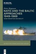 Bogason |  NATO and the Baltic Approaches 1949–1989 | eBook | Sack Fachmedien